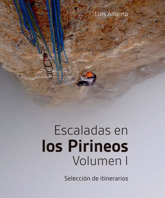 Escaladas en los Pirineos (volumen 1)