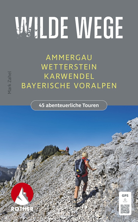 Wilde Wege Ammergau - Wetterstein - Karwendel - Bayerische Voralpen