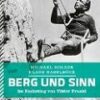 Berg und Sinn - Im Nachstieg von Viktor Frankl