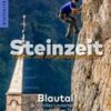 Kletterführer Steinzeit - Blautal, Großes Lautertal & Eselsburger Tal