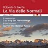 Brentadolomiten - Der Weg der Normalwege
