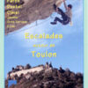 Escalades autour de Toulon Tome 1