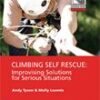 CLIMBING SELF RESCUE: Improvising Solutions for Serious Situations