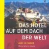 Das Hotel auf dem Dach der Welt