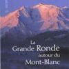 La grande ronde autour du Mont Blanc
