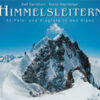 Himmelsleitern - 50 Fels- und Eisgrate in den Alpen