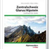 Alpinwandern Zentralschweiz/Glarus/Alpstein - Gotthard bis Säntis