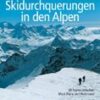 Die schönsten Skidurchquerungen in den Alpen