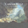 Caspar Wolf - Ein Panorama der Schweizer Alpen