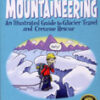 Glacier Mountaineering An illustrated guide to glacier travel and crevasse rescue