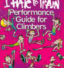 the I hate to train performance guide for climbers