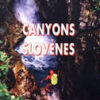 Canyons Slovènes