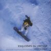 Esquisses du vertige L´Xtreme de Verbier