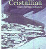 Cristallina Ein Traum im Winter und Sommer