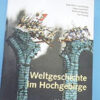 Weltgeschichte im Hochgebirge