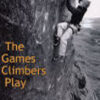The Games Climbers Play