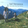 Val Verzasca Das antike Herz des Tessin