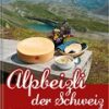 Alpbeizli der Schweiz