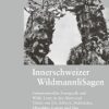 Innerschweizer WildmannliSagen