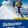 Skitourengehen - Das Praxisbuch für Einsteiger und Fortgeschrittene