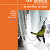Cascades de glace & dry-tooling du mont Blanc au Léman, tome 1
