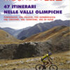 MOUNTAIN BIKE - 47 itinerari nelle Valli Olimpiche