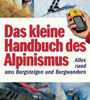 Das kleine Handbuch des Alpinismus