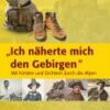 Ich näherte mich den Gebirgen