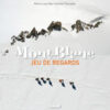 Mont-Blanc Jeu de regards