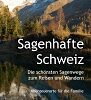 Sagenhafte Schweiz