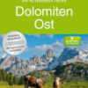 Dolomiten Ost - Die 40 schönsten Wanderungen