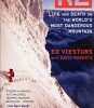 K2 - Life and Death on the World's Most Dangerous Mountain