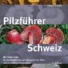 Pilzführer Schweiz