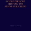 Schweizerische Stiftung für Alpine Forschung 1939–2014