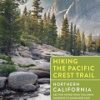 Hiking the Pacific Crest Trail: Northern California