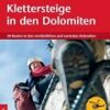 Klettersteige in den Dolomiten, Band 1