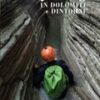 Canyoning IN DOLOMITI e DINTORNI