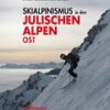 SKIALPINISMUS IN DEN JULISCHEN ALPEN OST
