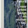 Falera - Unser Leben hängt an einem Seil